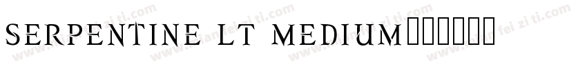 Serpentine LT Medium字体转换